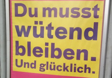 du-musst-wutend-bleiben-und-glucklich